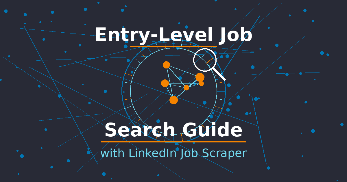 Beginner's Job Search Guide: How to Use LinkedIn Job Scraper to Find Ideal Entry-Level Positions and Internships